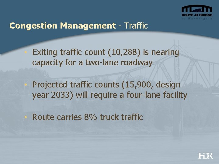 Congestion Management - Traffic • Exiting traffic count (10, 288) is nearing capacity for