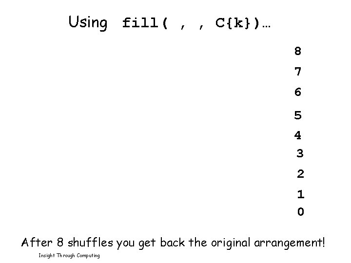 Using fill( , , C{k})… 8 7 6 5 4 3 2 1 0