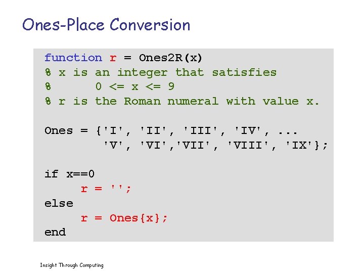 Ones-Place Conversion function r = Ones 2 R(x) % x is an integer that Ones-Place Conversion function r = Ones 2 R(x) % x is an integer that