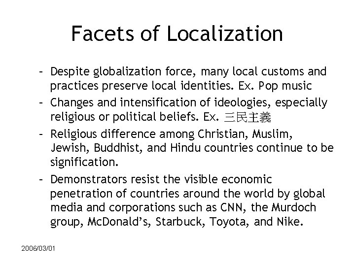 Facets of Localization – Despite globalization force, many local customs and practices preserve local