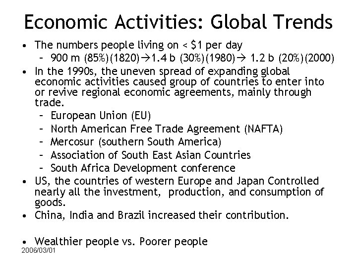 Economic Activities: Global Trends • The numbers people living on < $1 per day