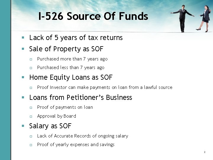 I-526 Source Of Funds § Lack of 5 years of tax returns § Sale