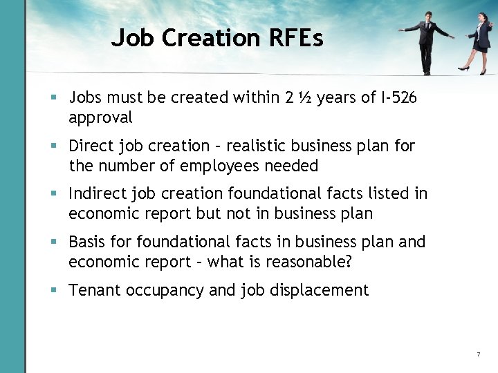 Job Creation RFEs § Jobs must be created within 2 ½ years of I-526