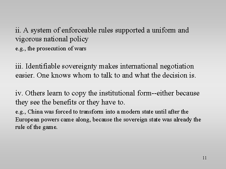 ii. A system of enforceable rules supported a uniform and vigorous national policy e.