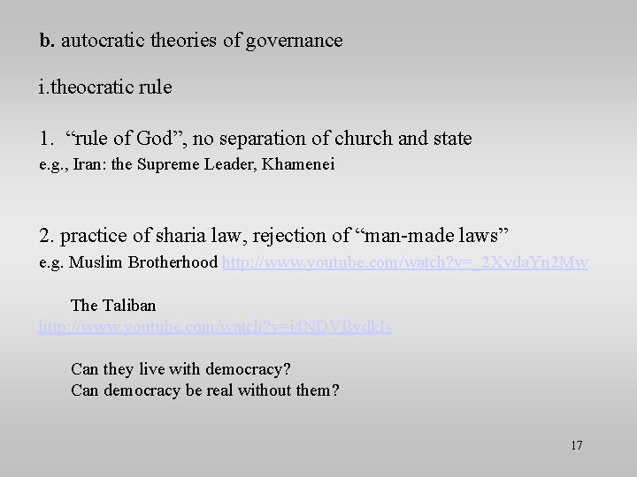 b. autocratic theories of governance i. theocratic rule 1. “rule of God”, no separation