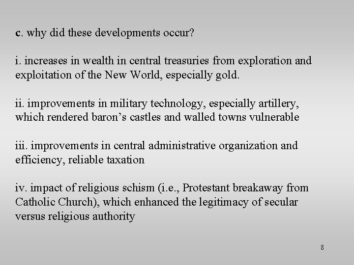 c. why did these developments occur? i. increases in wealth in central treasuries from