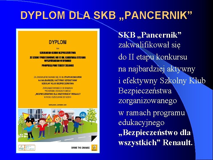 DYPLOM DLA SKB „PANCERNIK” SKB „Pancernik” zakwalifikował się do II etapu konkursu na najbardziej