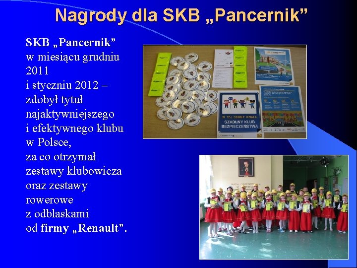 Nagrody dla SKB „Pancernik” w miesiącu grudniu 2011 i styczniu 2012 – zdobył tytuł