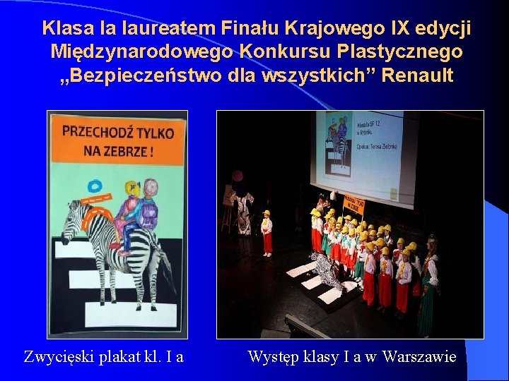 Klasa Ia laureatem Finału Krajowego IX edycji Międzynarodowego Konkursu Plastycznego „Bezpieczeństwo dla wszystkich” Renault