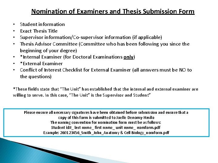 Nomination of Examiners and Thesis Submission Form Student information Exact Thesis Title Supervisor information/Co-supervisor