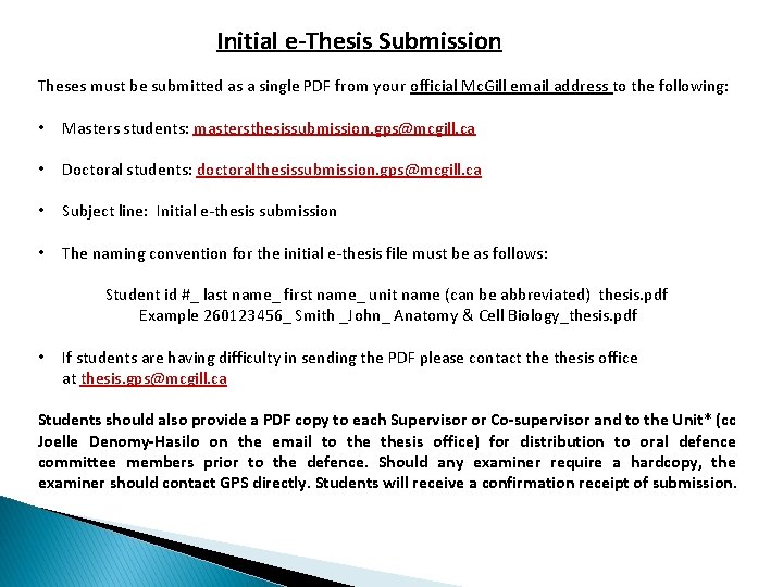 Initial e-Thesis Submission Theses must be submitted as a single PDF from your official