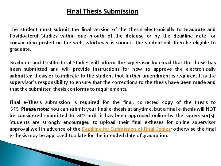 Final Thesis Submission The student must submit the final version of thesis electronically to