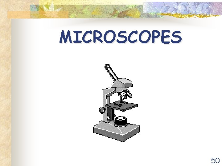 MICROSCOPES 50 