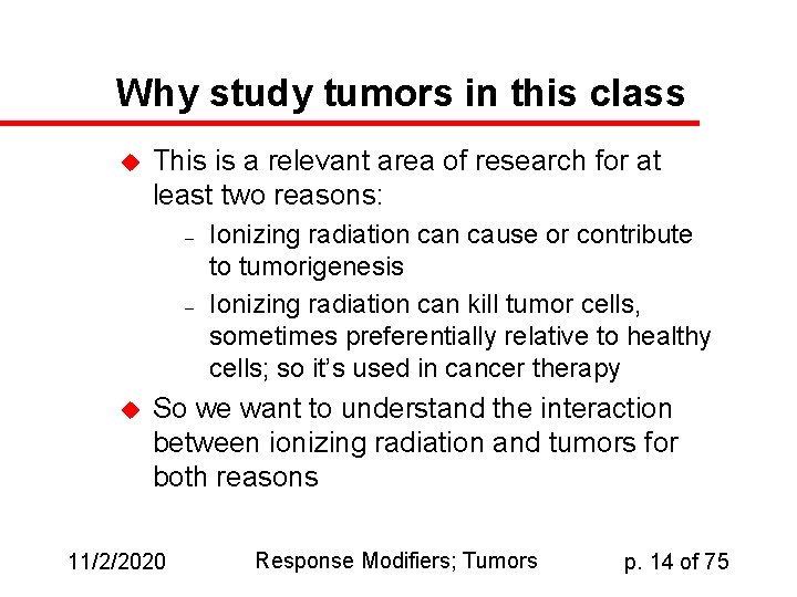 Why study tumors in this class u This is a relevant area of research