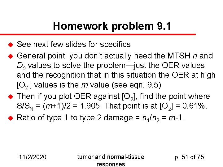 Homework problem 9. 1 u u See next few slides for specifics General point: