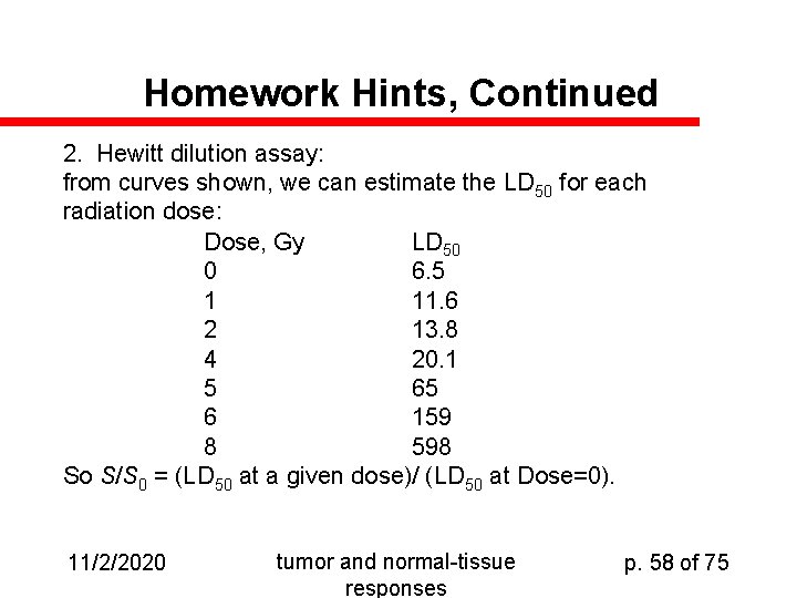 Homework Hints, Continued 2. Hewitt dilution assay: from curves shown, we can estimate the