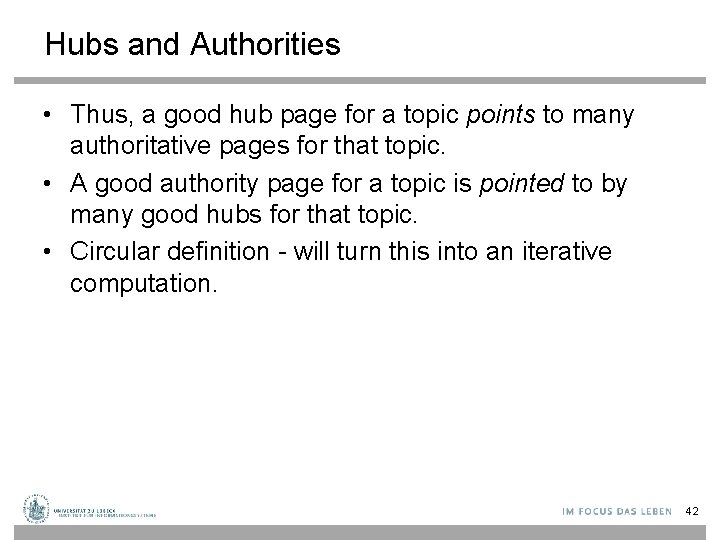 Hubs and Authorities • Thus, a good hub page for a topic points to