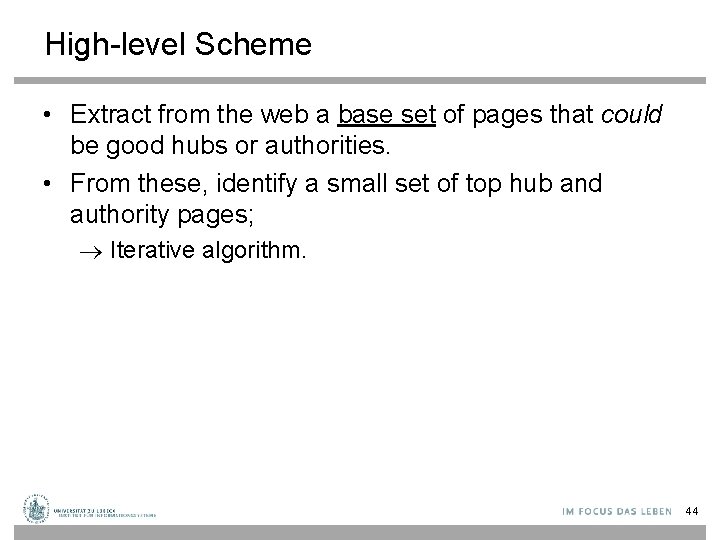 High-level Scheme • Extract from the web a base set of pages that could