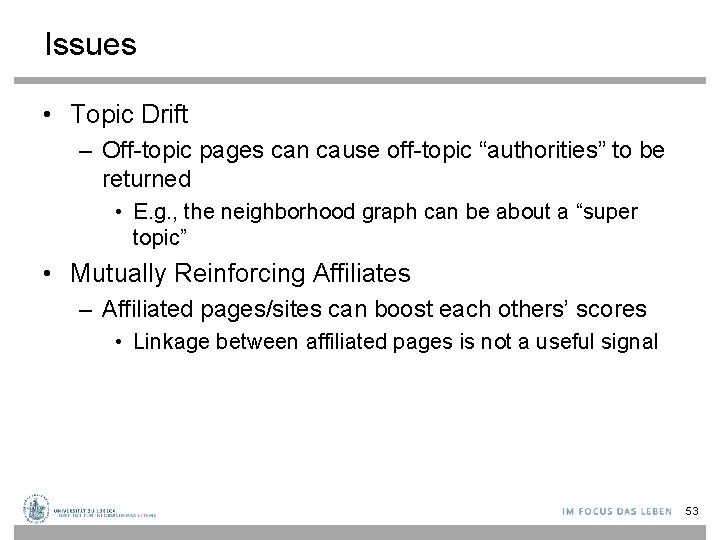 Issues • Topic Drift – Off-topic pages can cause off-topic “authorities” to be returned