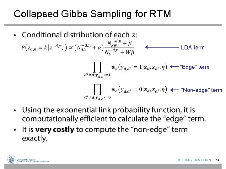 Collapsed Gibbs Sampling for RTM • LDA term “Edge” term “Non-edge” term 74 