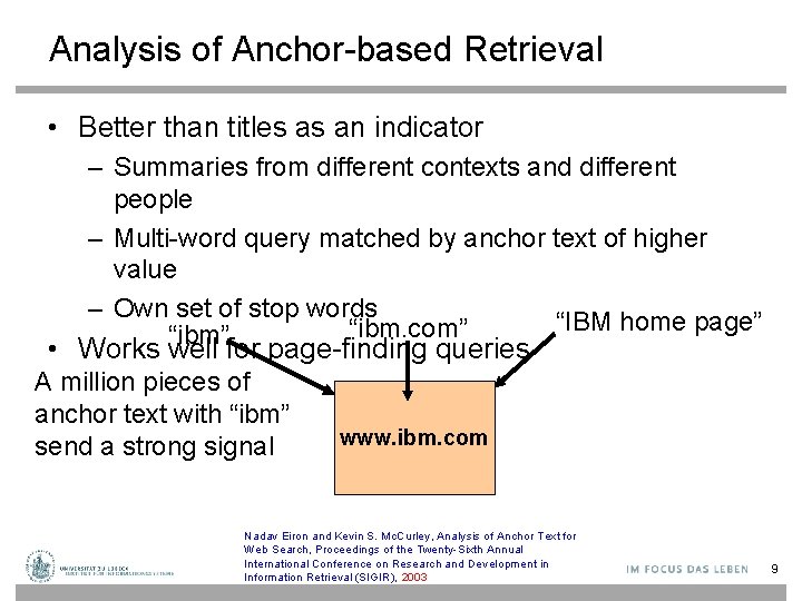 Analysis of Anchor-based Retrieval • Better than titles as an indicator – Summaries from