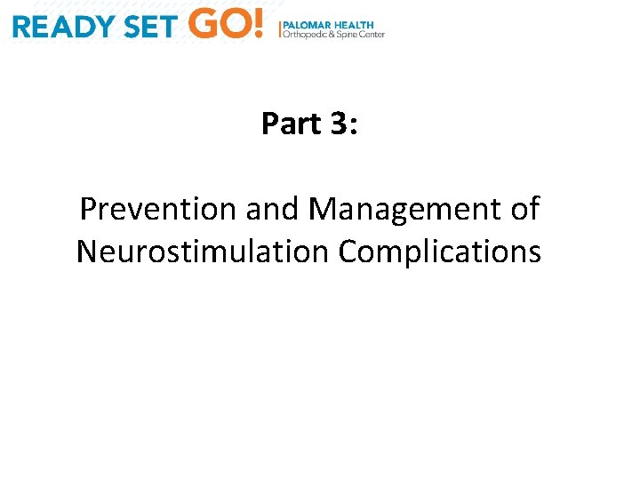 Part 3: Prevention and Management of Neurostimulation Complications 