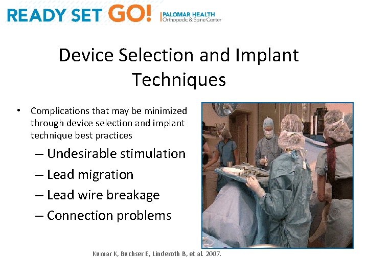 Device Selection and Implant Techniques • Complications that may be minimized through device selection