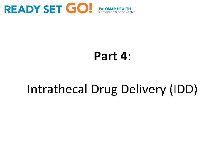 Part 4: Intrathecal Drug Delivery (IDD) 
