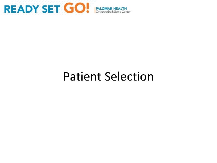 Patient Selection 