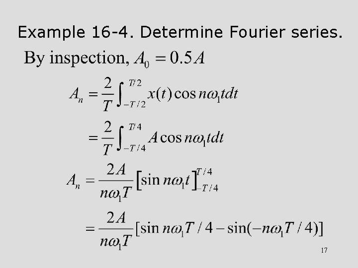 Example 16 -4. Determine Fourier series. 17 