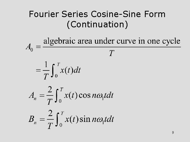 Fourier Series Cosine-Sine Form (Continuation) 9 