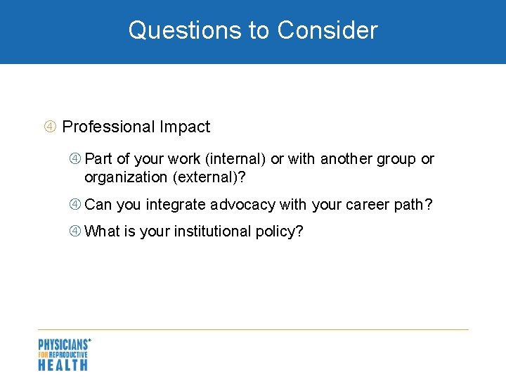 Questions to Consider Professional Impact Part of your work (internal) or with another group