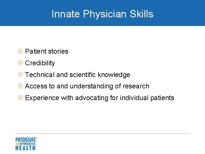 Innate Physician Skills Patient stories Credibility Technical and scientific knowledge Access to and understanding