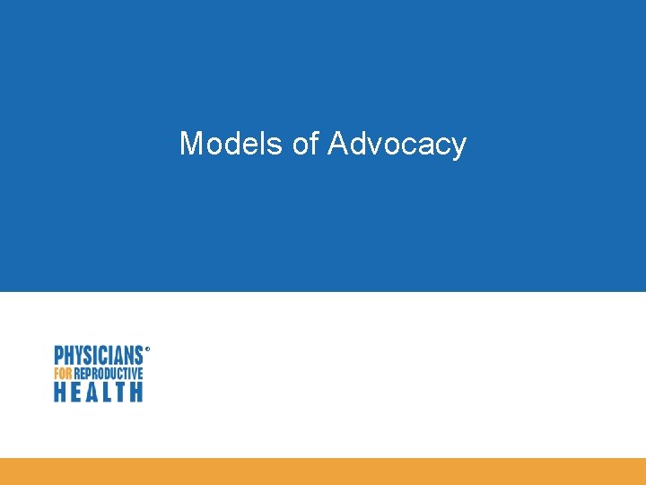 Models of Advocacy 