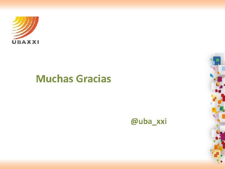 Muchas Gracias @uba_xxi 