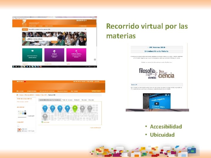  Recorrido virtual por las materias • Accesibilidad • Ubicuidad 