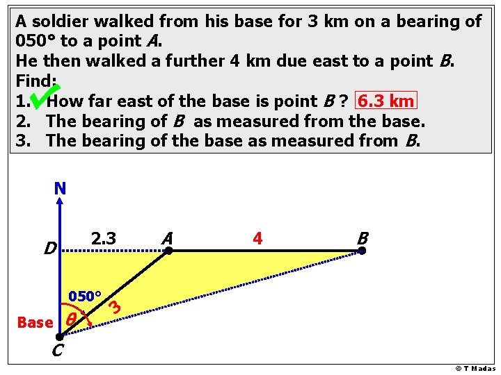 A soldier walked from his base for 3 km on a bearing of 050°