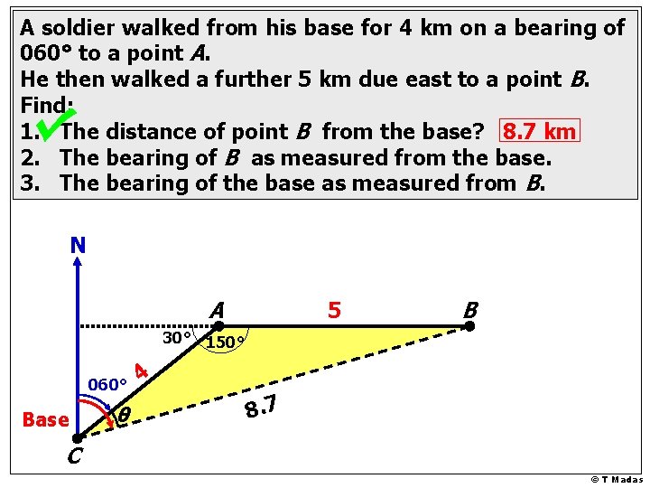 A soldier walked from his base for 4 km on a bearing of 060°