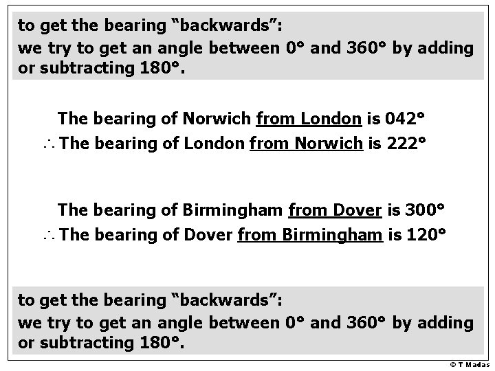 to get the bearing “backwards”: we try to get an angle between 0° and