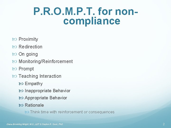 P. R. O. M. P. T. for noncompliance Proximity Redirection On going Monitoring/Reinforcement Prompt