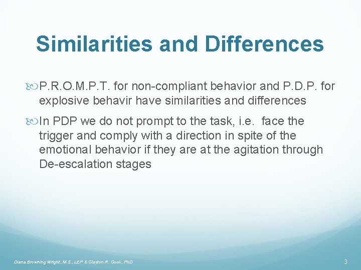 Similarities and Differences P. R. O. M. P. T. for non-compliant behavior and P.