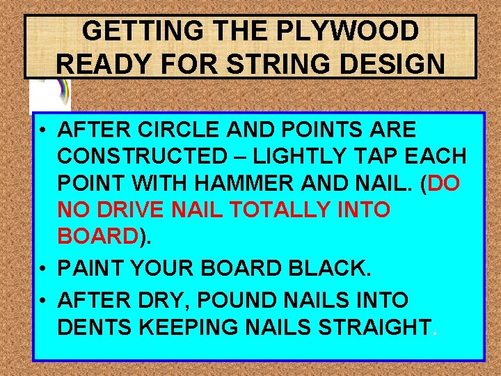 GETTING THE PLYWOOD READY FOR STRING DESIGN • AFTER CIRCLE AND POINTS ARE CONSTRUCTED