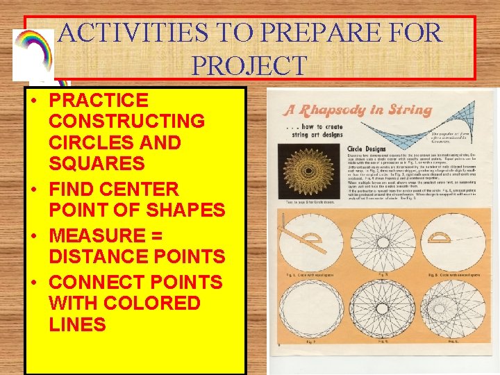 ACTIVITIES TO PREPARE FOR PROJECT • PRACTICE CONSTRUCTING CIRCLES AND SQUARES • FIND CENTER