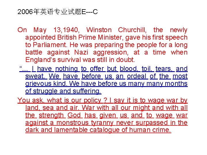 2006年英语专业试题E---C On May 13, 1940, Winston Churchill, the newly appointed British Prime Minister, gave