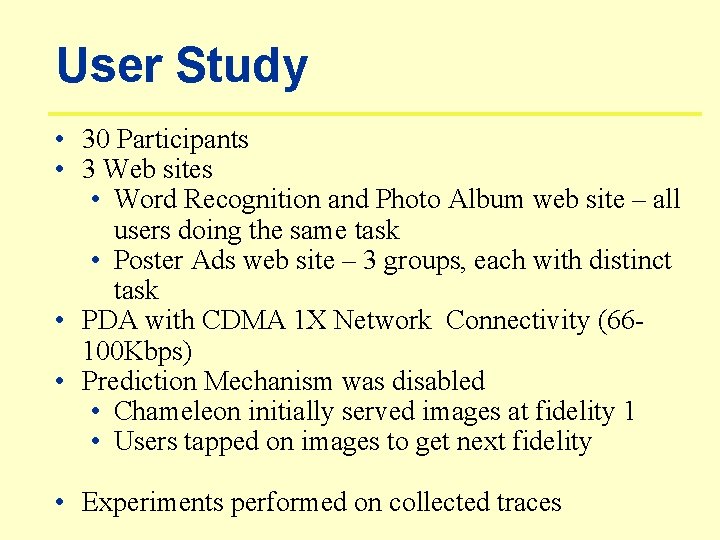 User Study • 30 Participants • 3 Web sites • Word Recognition and Photo