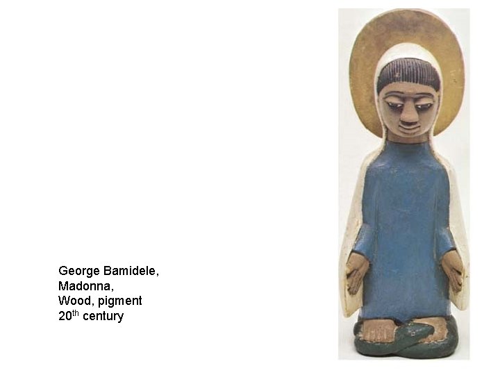 George Bamidele, Madonna, Wood, pigment 20 th century 