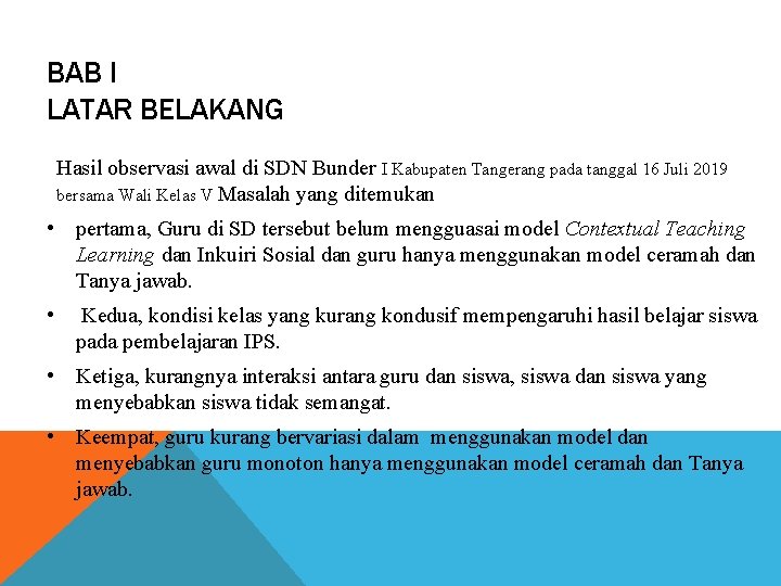 BAB I LATAR BELAKANG Hasil observasi awal di SDN Bunder I Kabupaten Tangerang pada