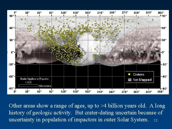 Other areas show a range of ages, up to >4 billion years old. A