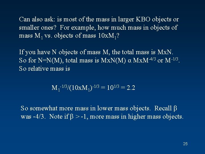 Can also ask: is most of the mass in larger KBO objects or smaller