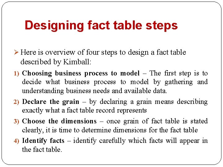 Designing fact table steps Ø Here is overview of four steps to design a
